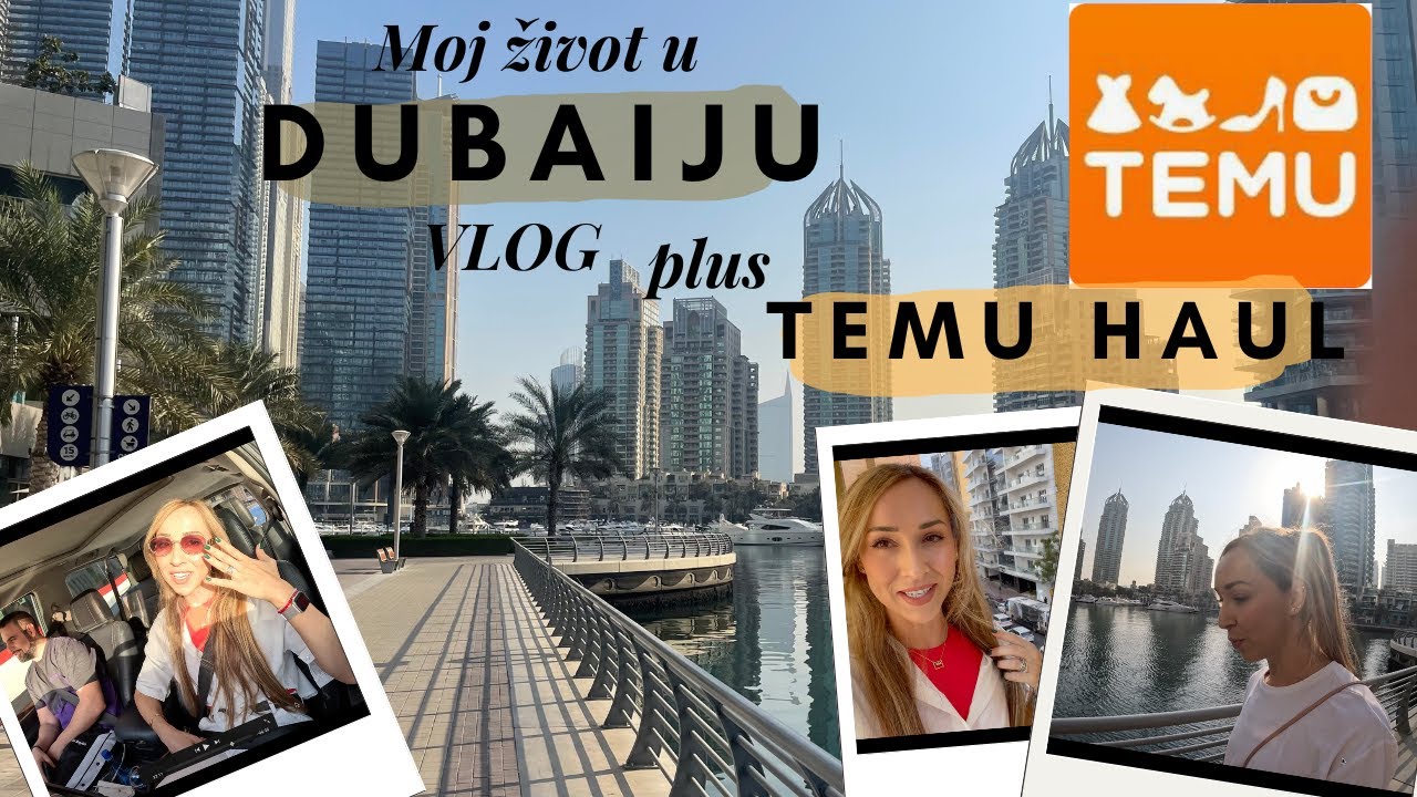 Moj zivot u Dubaiju VLOG plus TEMU haul