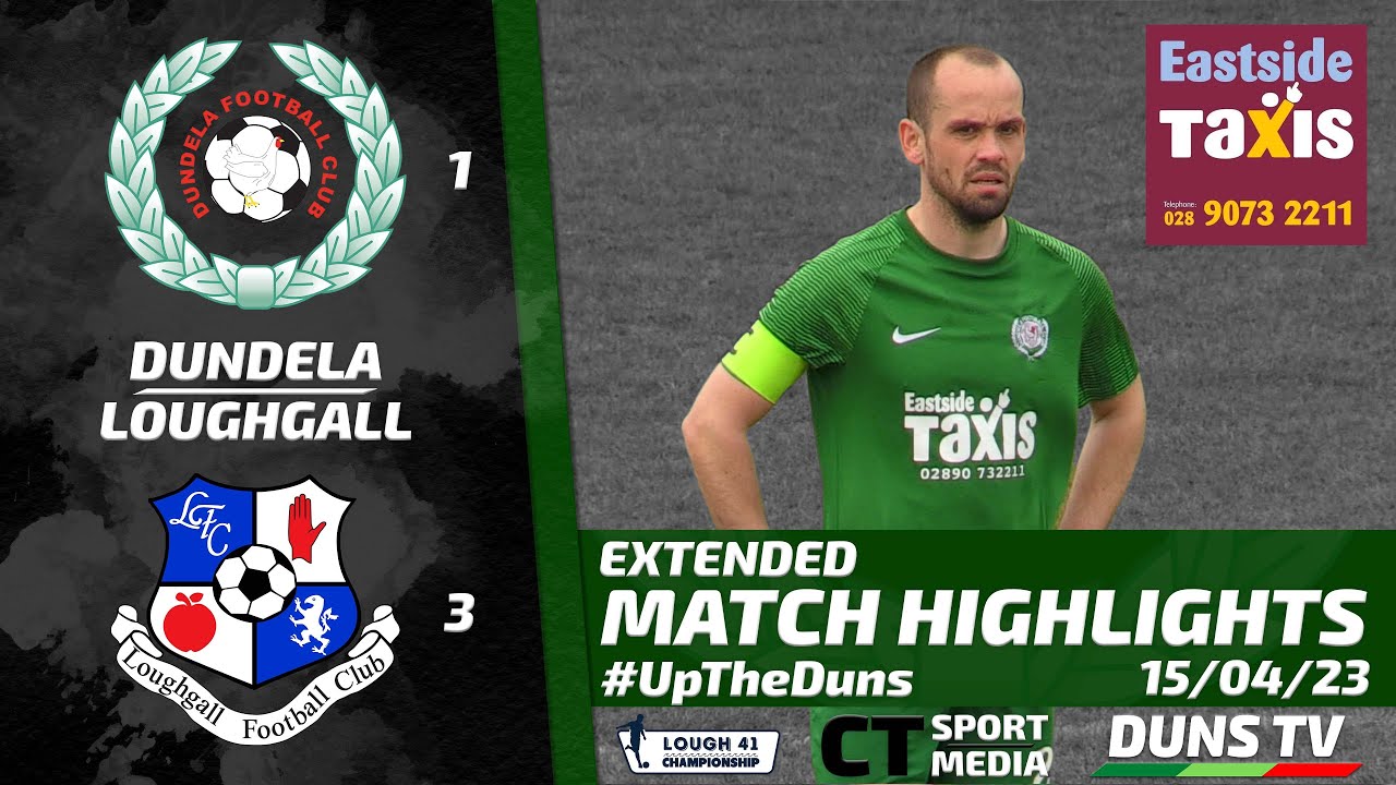Match Highlights - Dundela Vs Loughgall - 15th April 2023