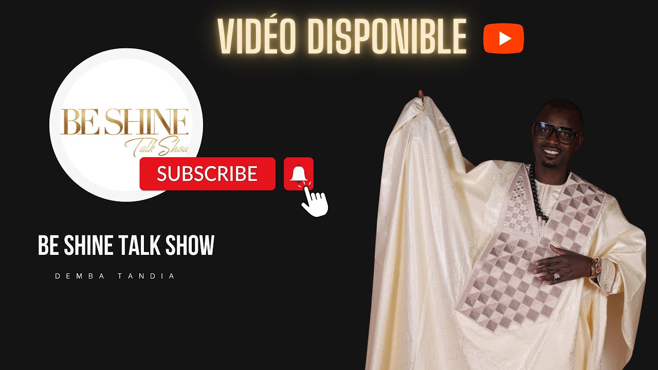 BE SHINE TALK SHOW REÇOIT DEMBA TANDIA - 8ème Édition