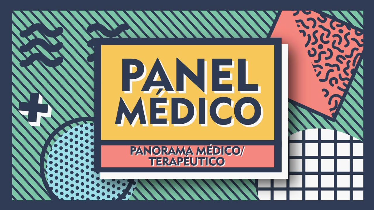 Panel M&eacute;dico - Panorama M&eacute;dico/Terap&eacute;utico