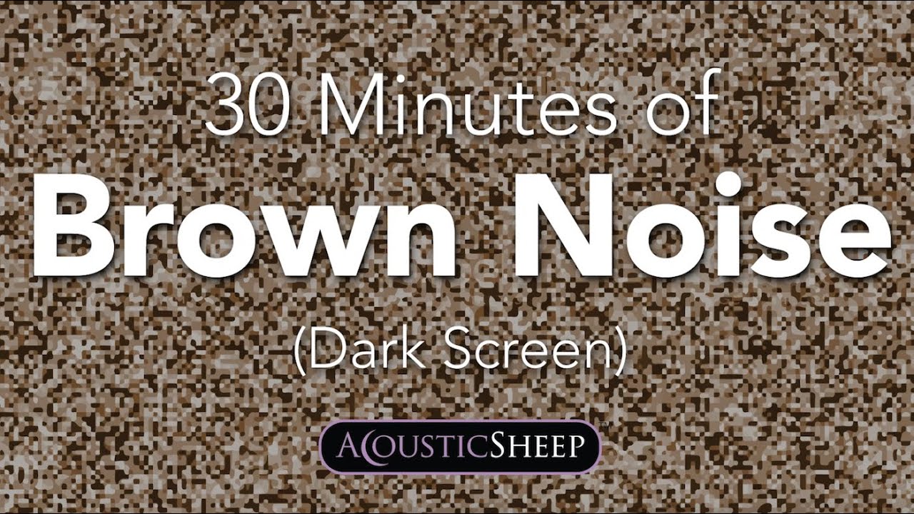 Brown Noise for Sleep | 30 Minutes Dark Background | by AcousticSheep LLC
