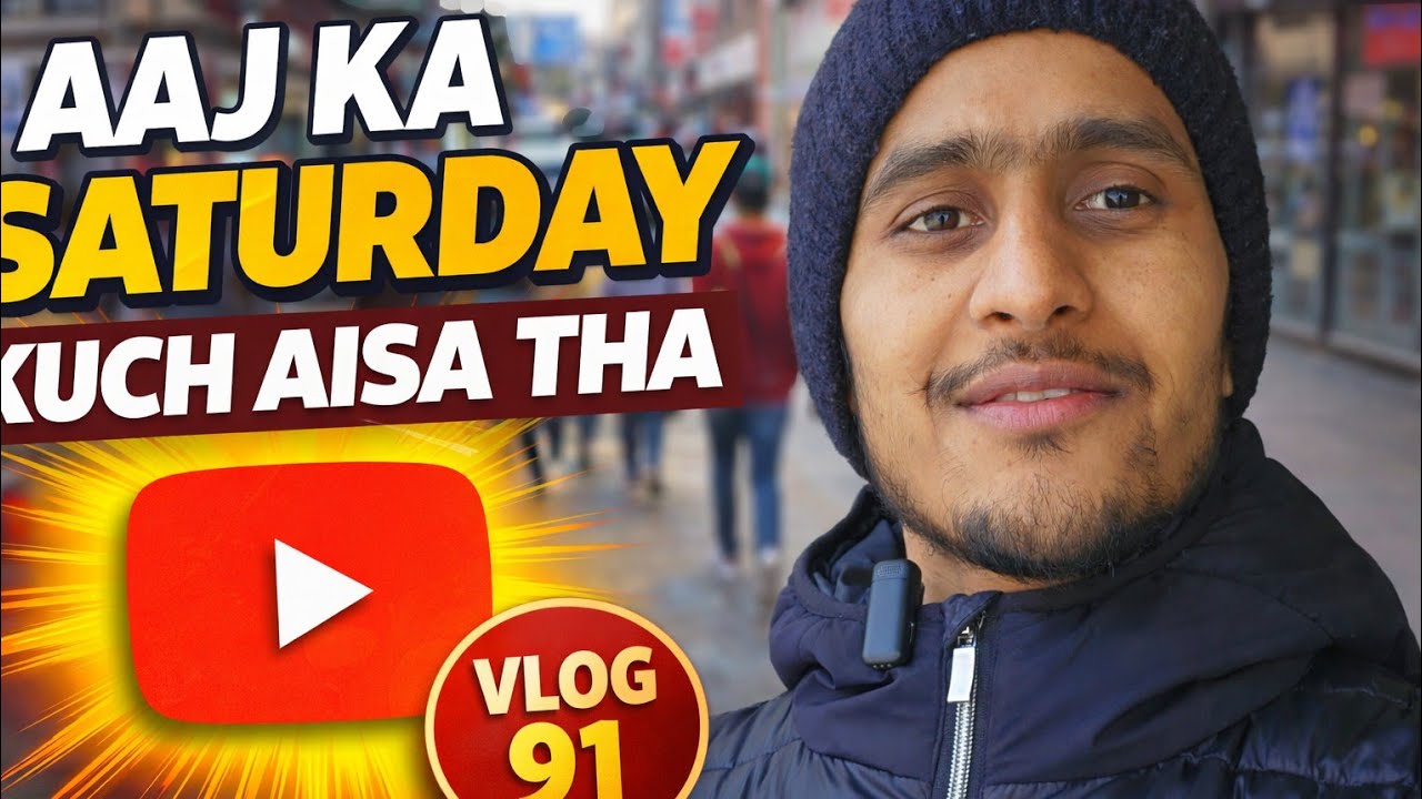 AAJ KA SATURDAY KUCH AISA THA | Vlog 91