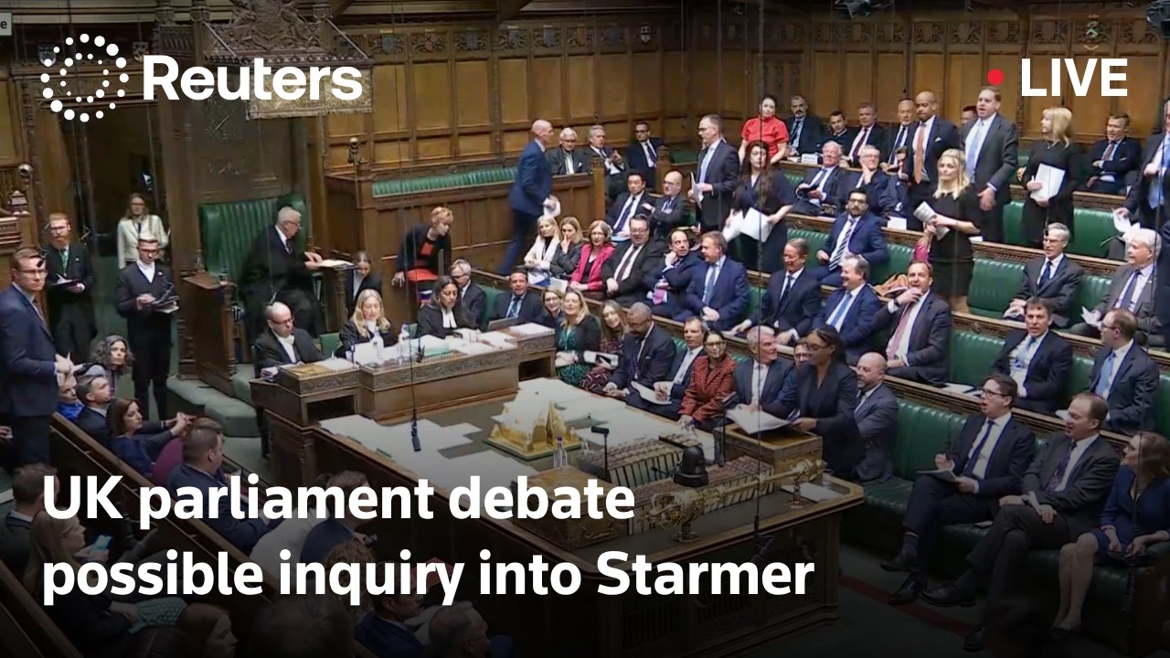 LIVE: UK parliament debate possible inquiry into Starmer over Mandelson