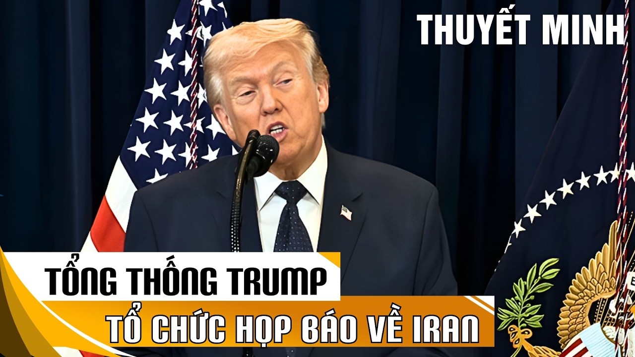 TRUMP HỌP BÁO NÓNG VỀ CHIẾN SỰ IRAN – TUYÊN BỐ CHIẾN DỊCH QUÂN SỰ ĐANG “VƯỢT TIẾN ĐỘ”!