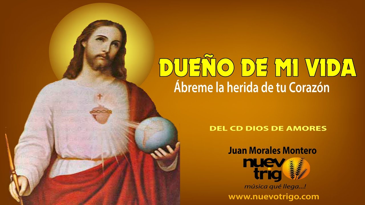 Dueño de mi vida | Juan Morales Montero / NuevoTrigo