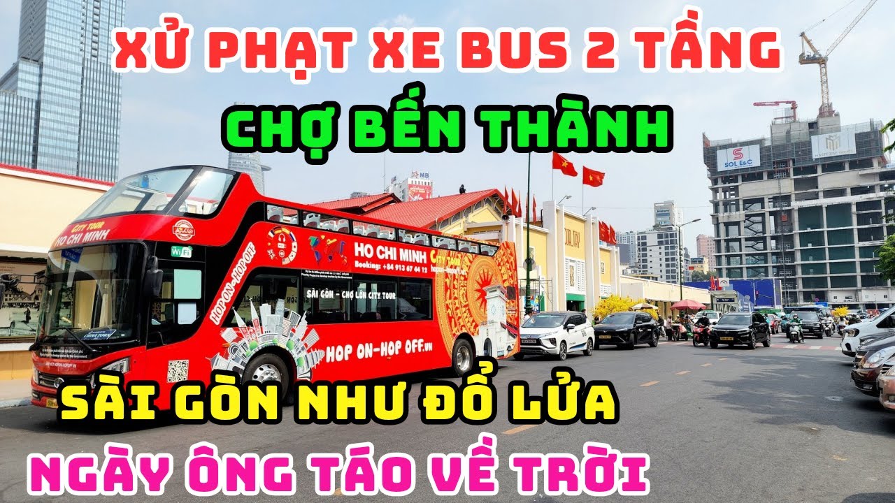 NÓNG! SAU OTO XE MÁY ĐẾN LƯỢT XE BUS 2 TẦNG BỊ ĐỀ NGHỊ XỬ PHẠT DỪNG ĐỖ SAI LUẬT TẠI CHỢ BẾN THÀNH