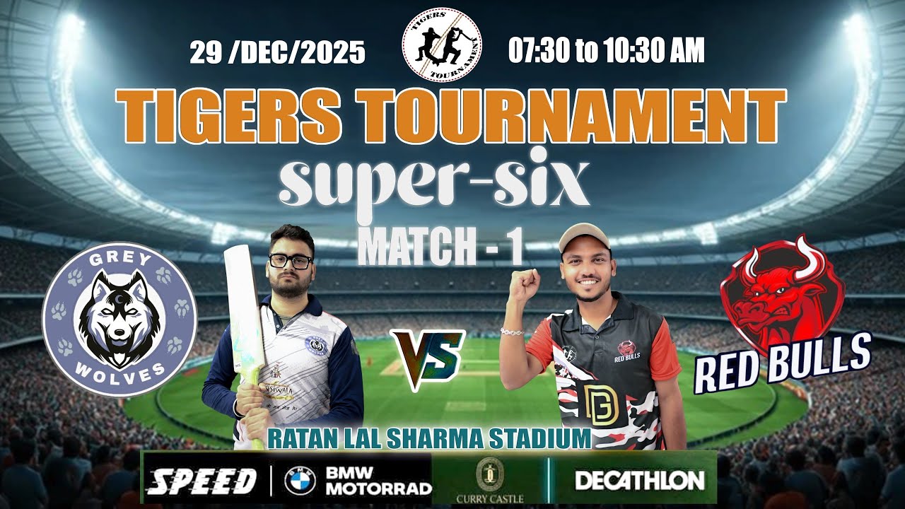 LIVE :TIGER TOURNAMENT 2025- GREY WOLES VS RED BULLS