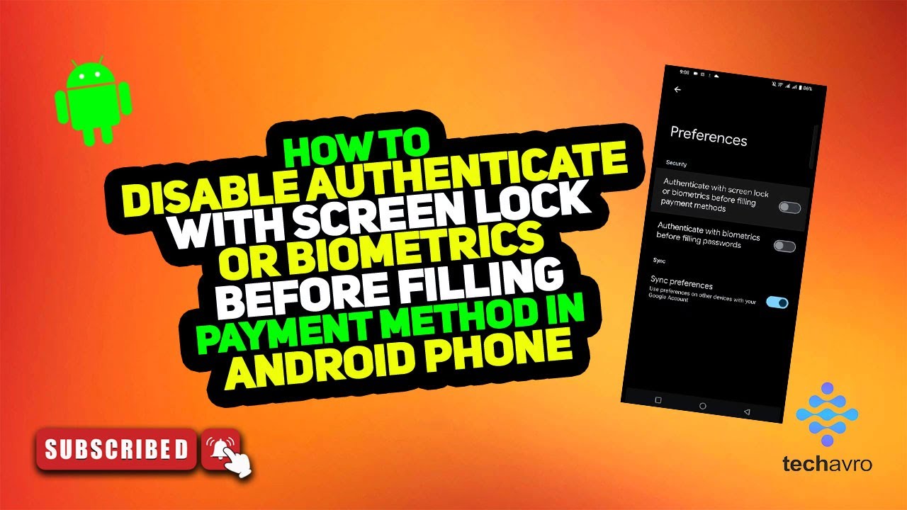 How to Disable Authenticate with Screen Lock or Biometrics Before Filling Payment Method in Android