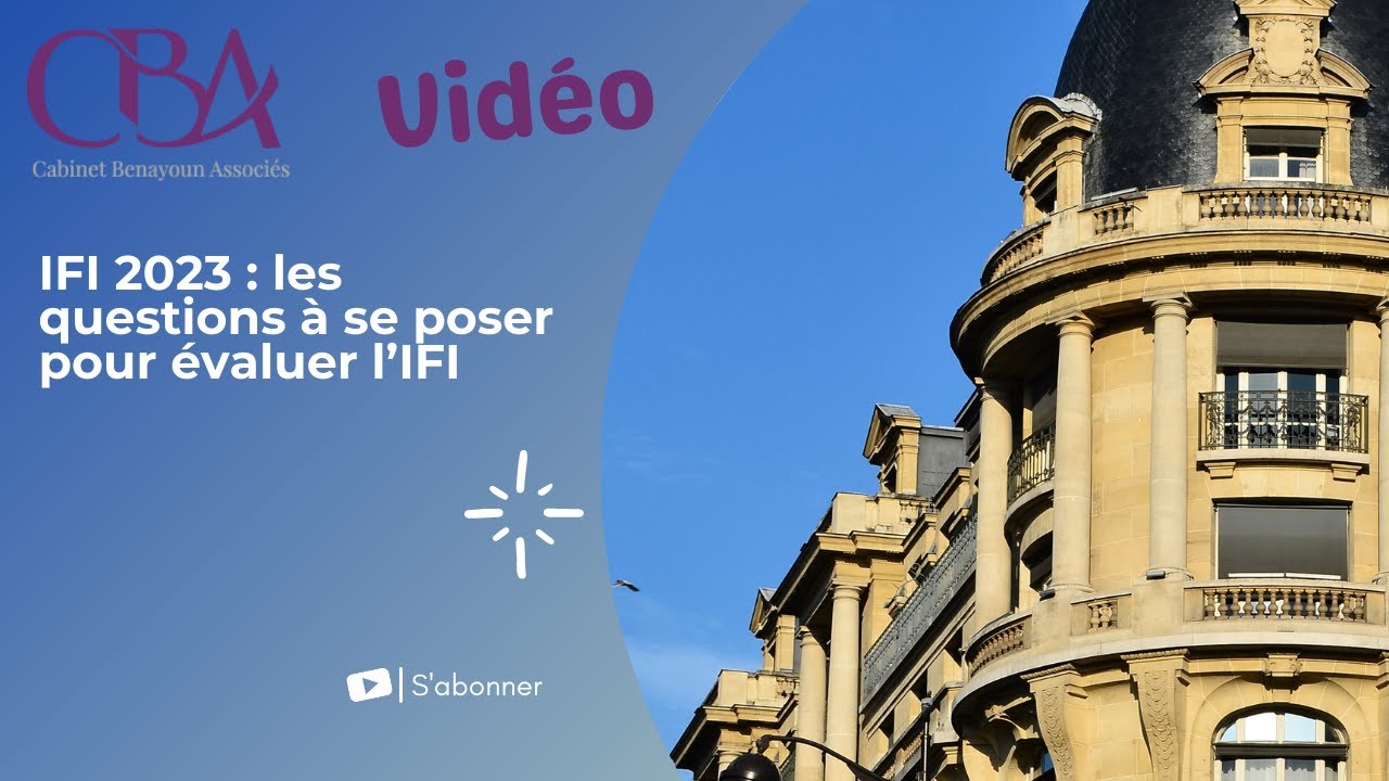IFI 2023: les questions à se poser pour évaluer l’IFI