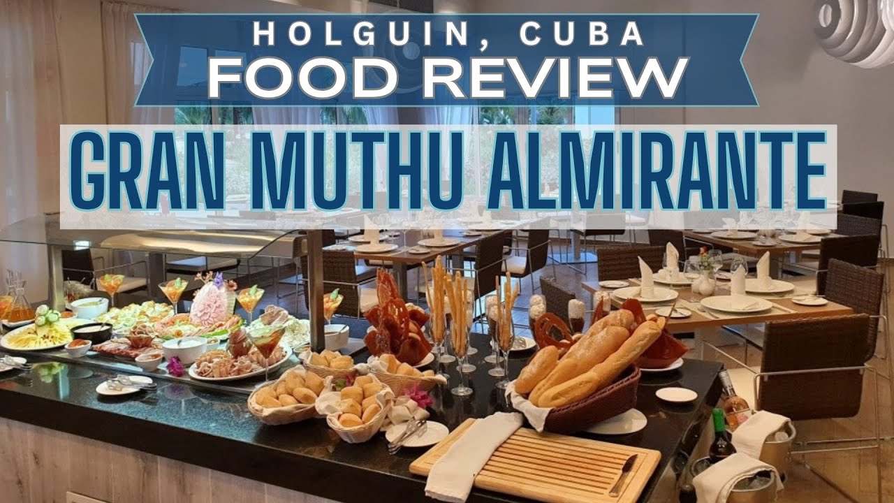 Gran Muthu Almirante Holguin Cuba - What We Actually Ate?