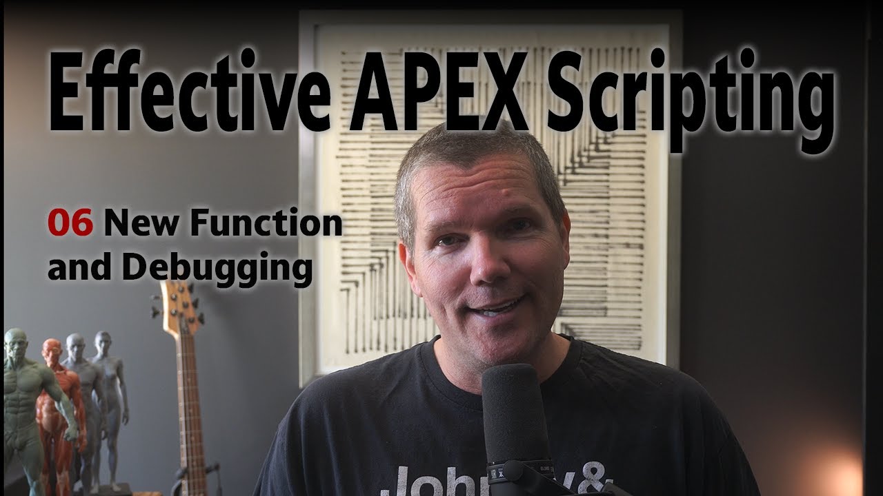 06 Effective APEX Scripting: New Function and Debugging