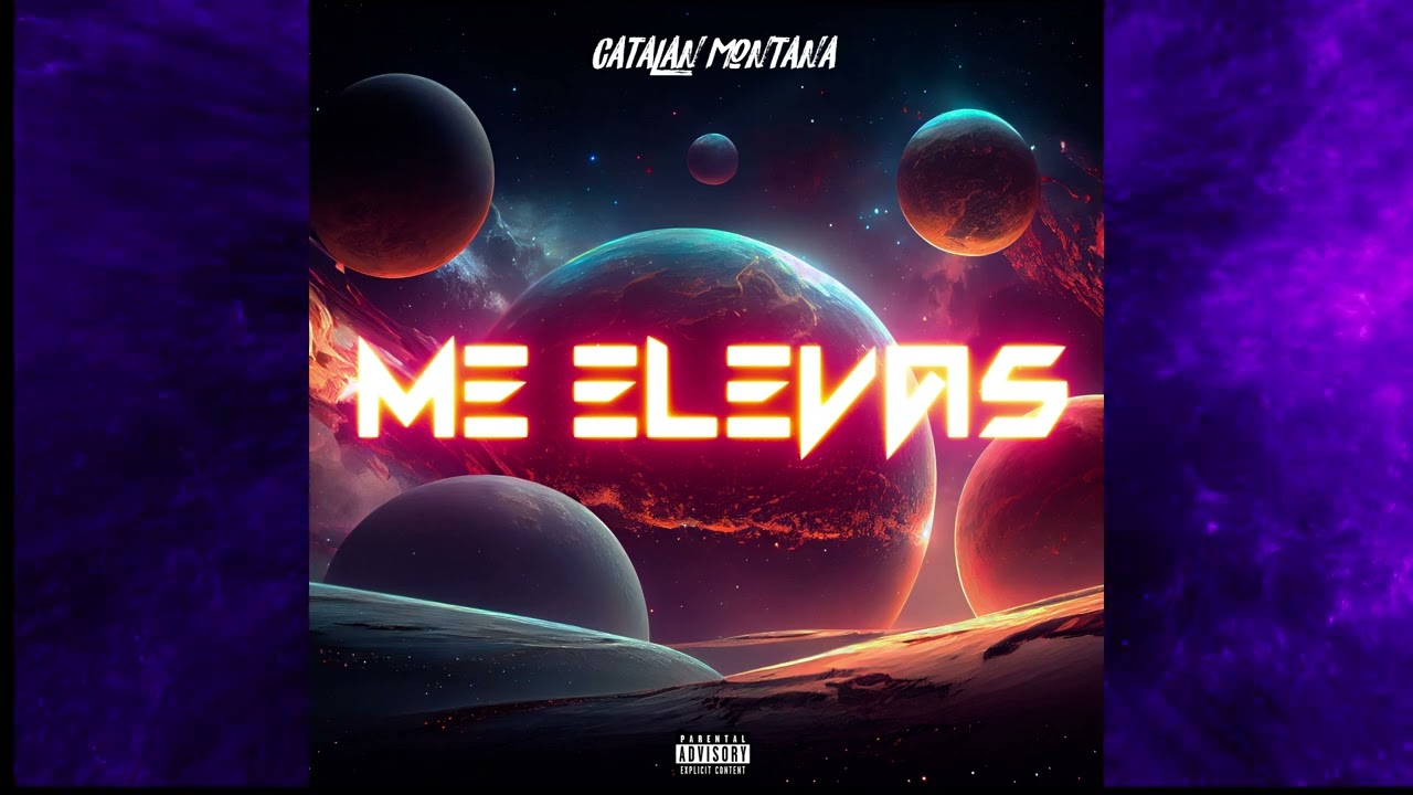 Catalán Montana - ”ME ELEVAS”🪐👽💕(oficial)
