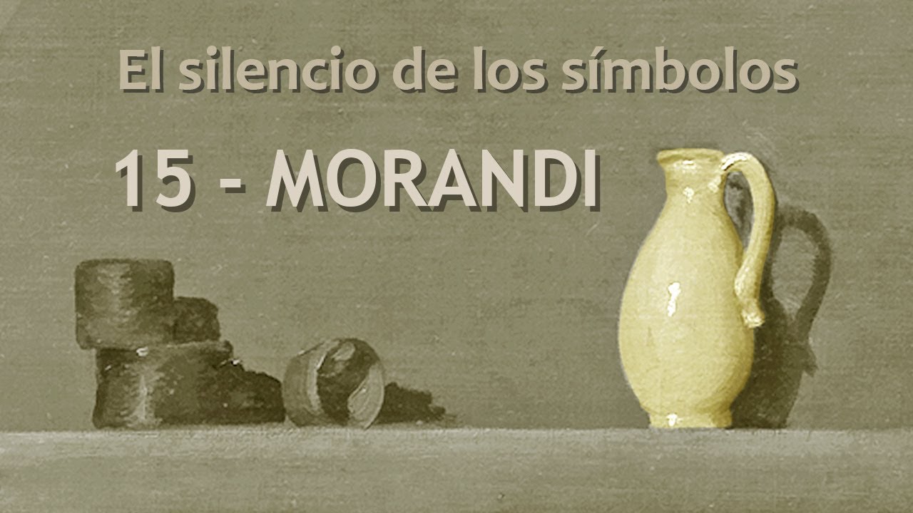 El silencio de los símbolos #15 MORANDI