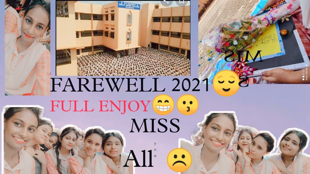 St Xavier's girls inter college chaibasa ! FAREWELL 2021😑....MISS YOU ALL ☹️😥love you all frnds 😘🥰😍