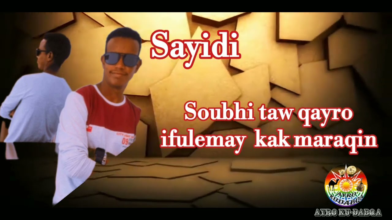 #Music #Afar #Sayidi /Soubhi taw qayro ifulemay kak maraqin / @ayrokudabqastudio