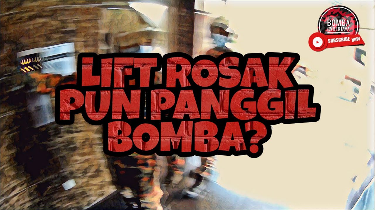 Lift Rosak pun Panggil bomba? | Bomba Cyberjaya • The Ultimate Guide to Fire Fighters