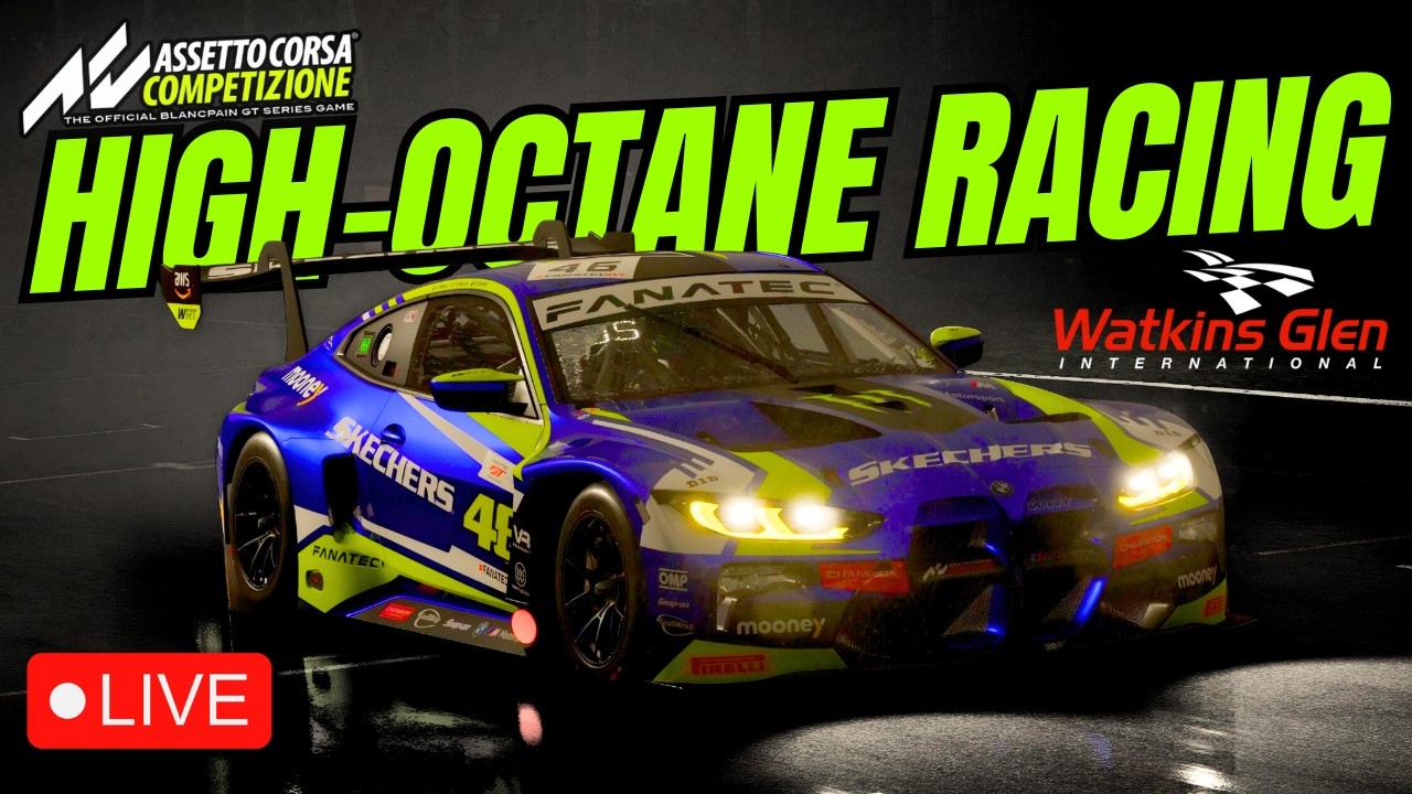 LIVE🔴 ASSETTO CORSA COMPETIZIONE | HIGH OCTANE RACING | WATKINS GLEN