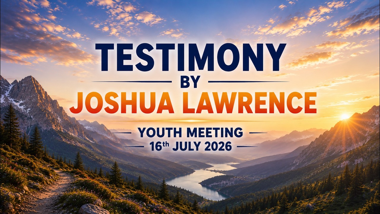 Testimony By Joshua Lawrence || Youth Meeting || 16th July 2026