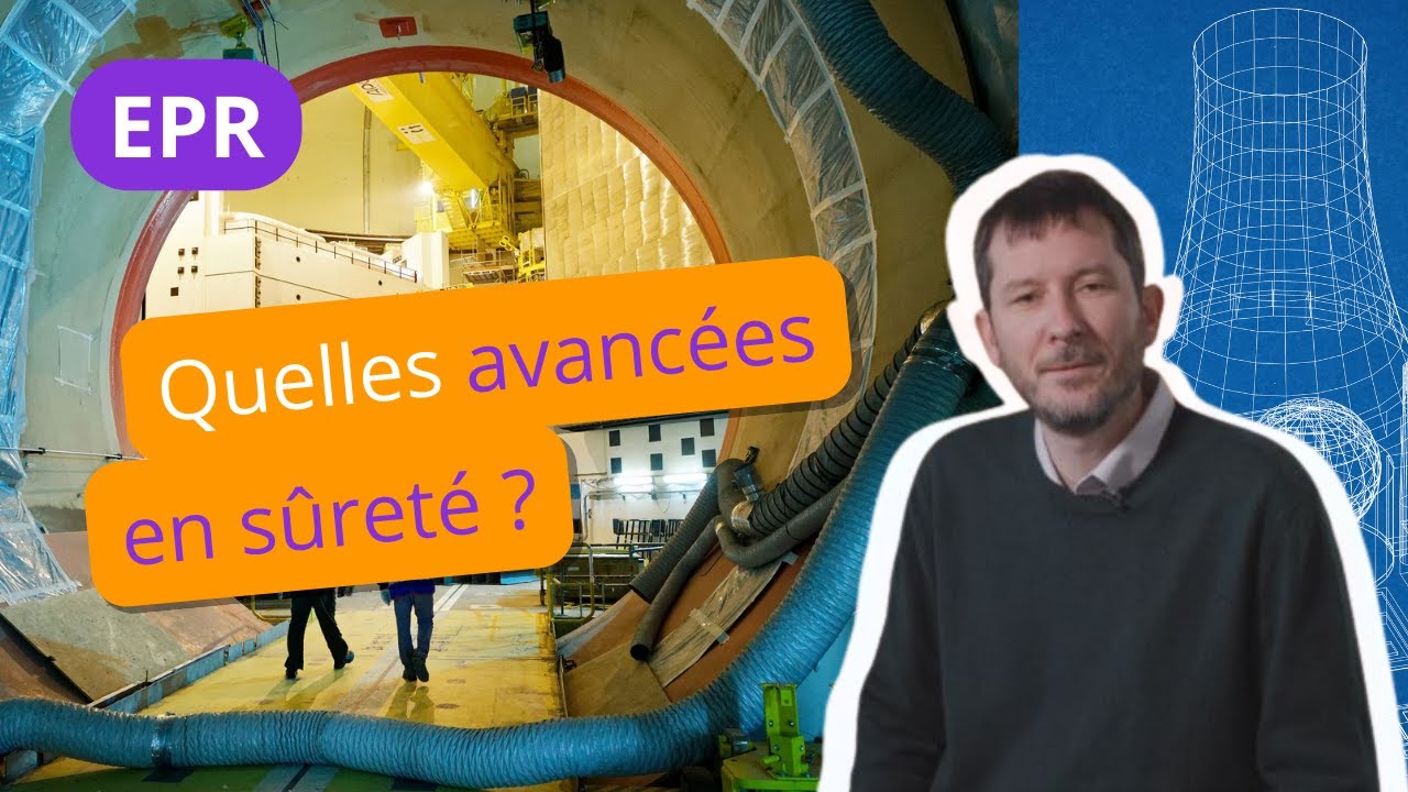 Quelles sont les avancées en sûreté de l’EPR ?