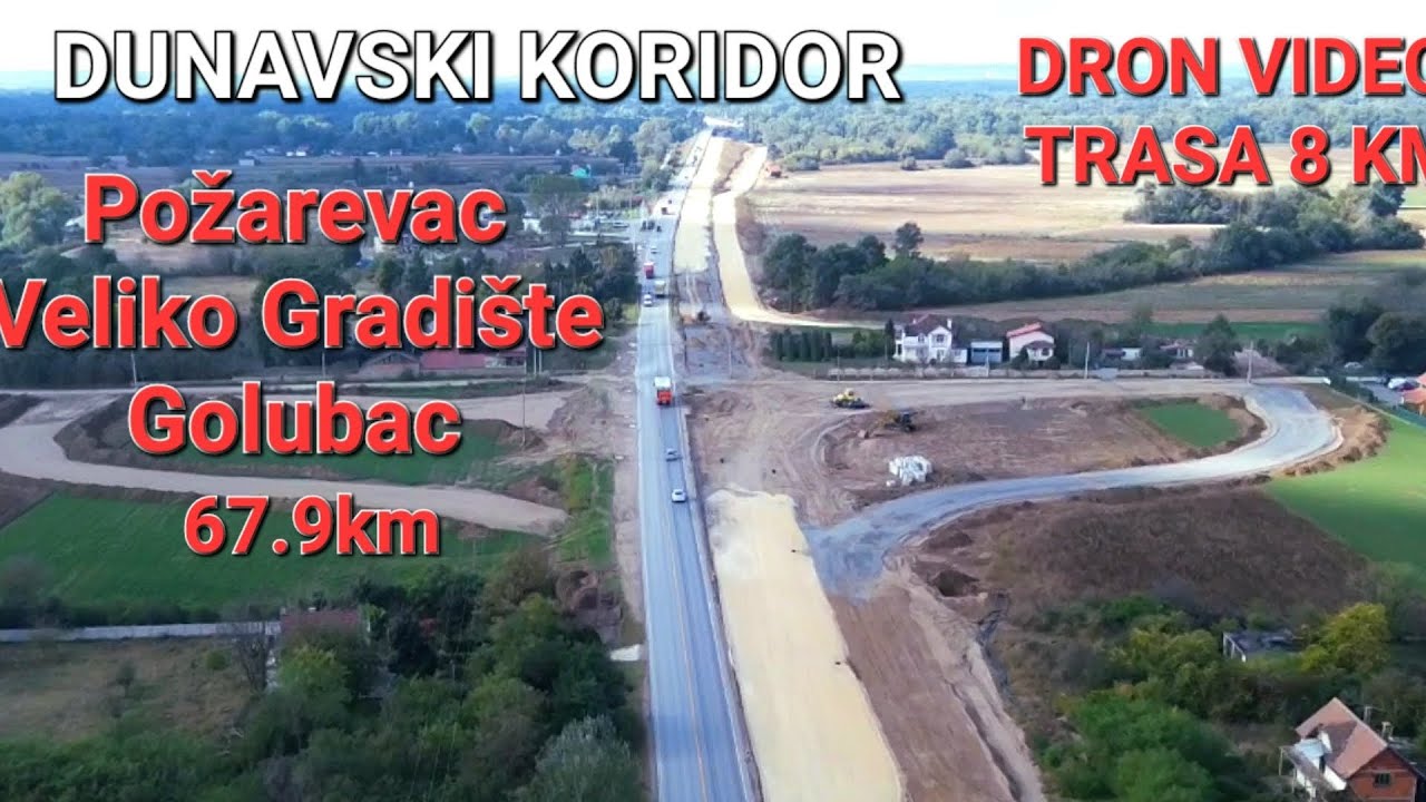DRON VIDEO TRASE DUNAVSKOG KORIDORA PREMA POŽAREVCU PRVI ASFALT I ZNAKOVI VELIKIH RADOVA