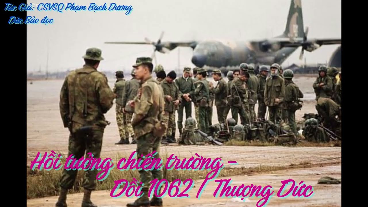 Hồi tưởng chiến trường - Đồi 1062 / Thượng Đức