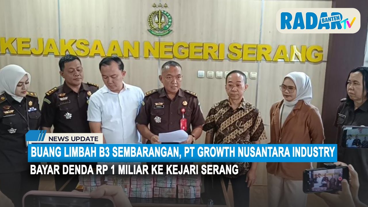 Buang Limbah B3 Sembarangan, PT Growth Nusantara Industry Bayar Denda Rp 1 Miliar ke Kejari Serang
