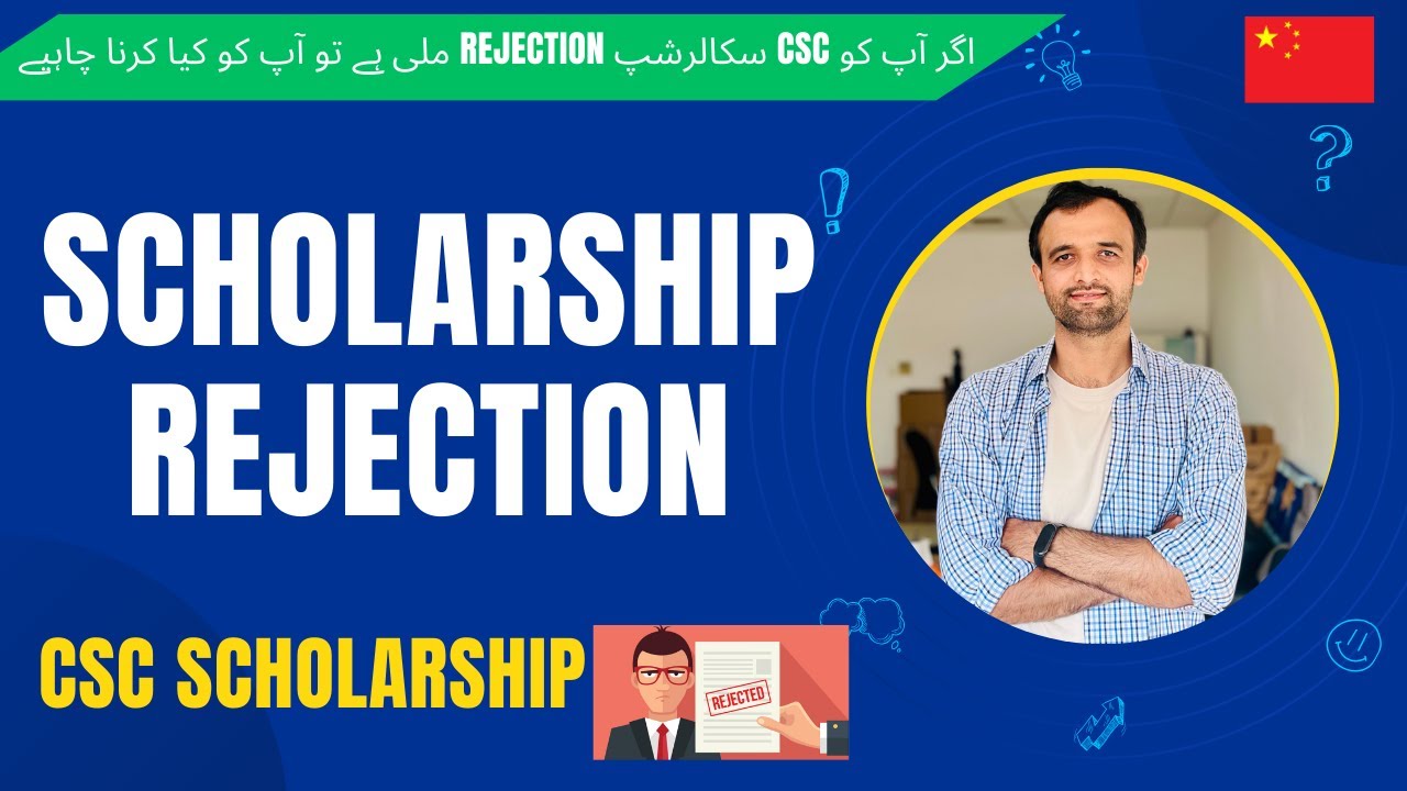 What to do if you Receive a CSC Scholarship Rejection: Expert Advice