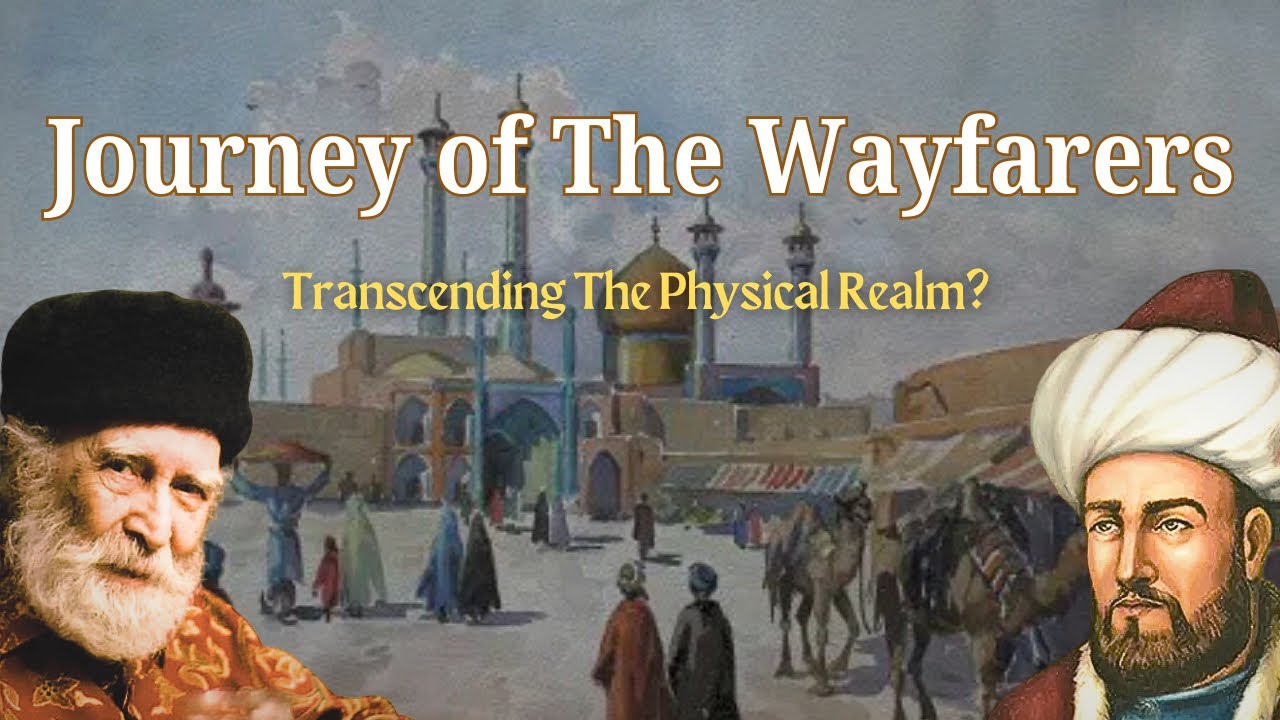 The Wayfarers&rsquo; Journey | Al-Ghazali & Naquib al-Attas on the Search for Truth
