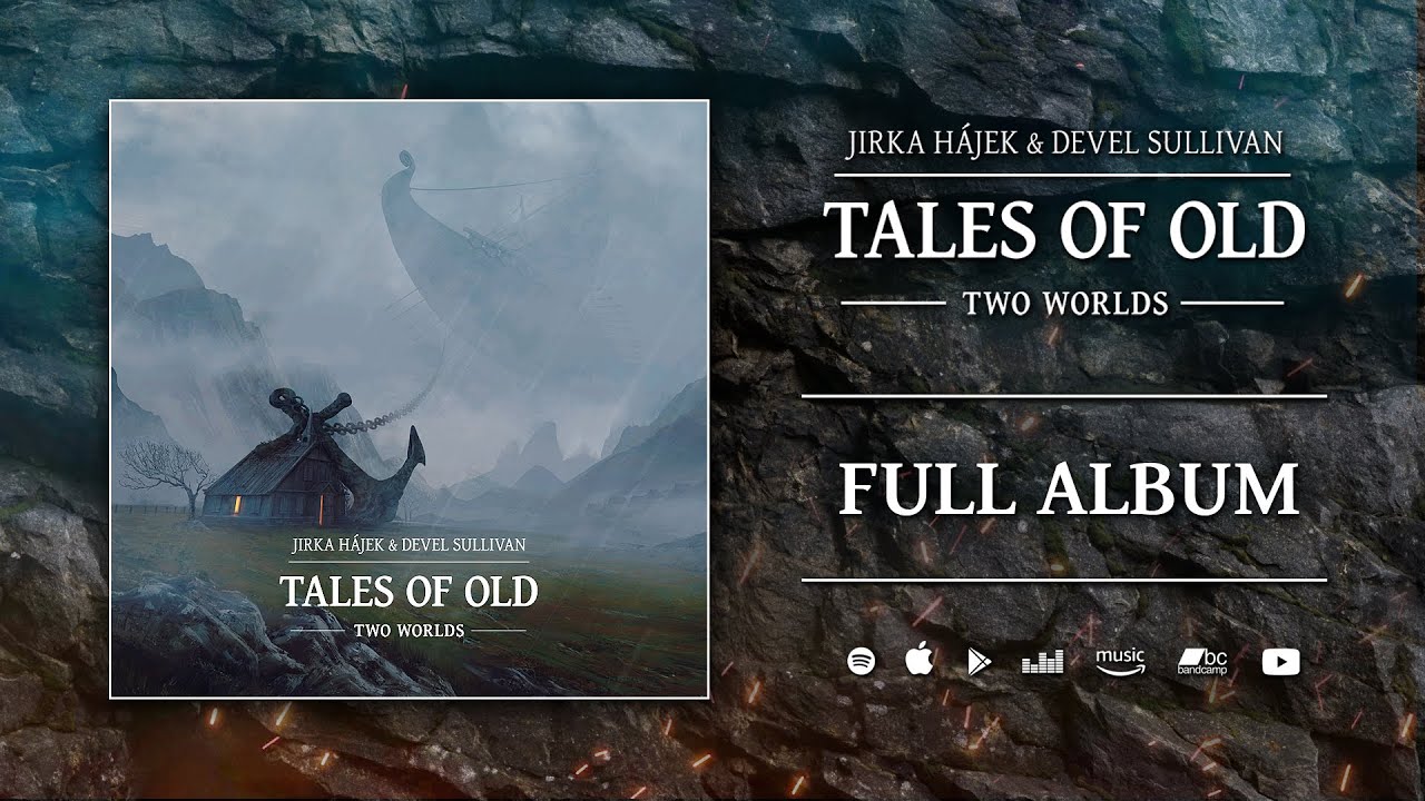 Jirka Hájek & Devel Sullivan - TALES OF OLD - TWO WORLDS  [Full Album 2020]