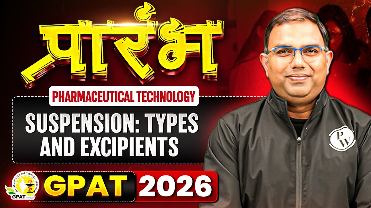 GPAT 2026 Pharmacognosy | Suspension - Types and Excipients | GPAT 2026 प्रारंभ | PW