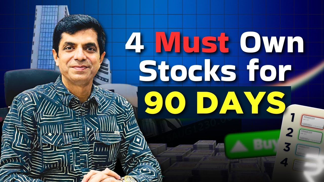 4 Must Own Stocks for 90 Days