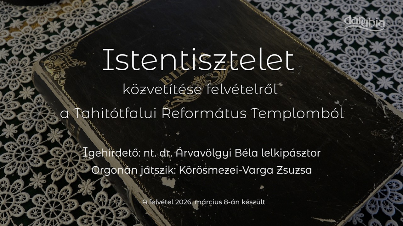 Istentisztelet közvetítése a Tahitótfalui Református Templomból - 2026. március 15.