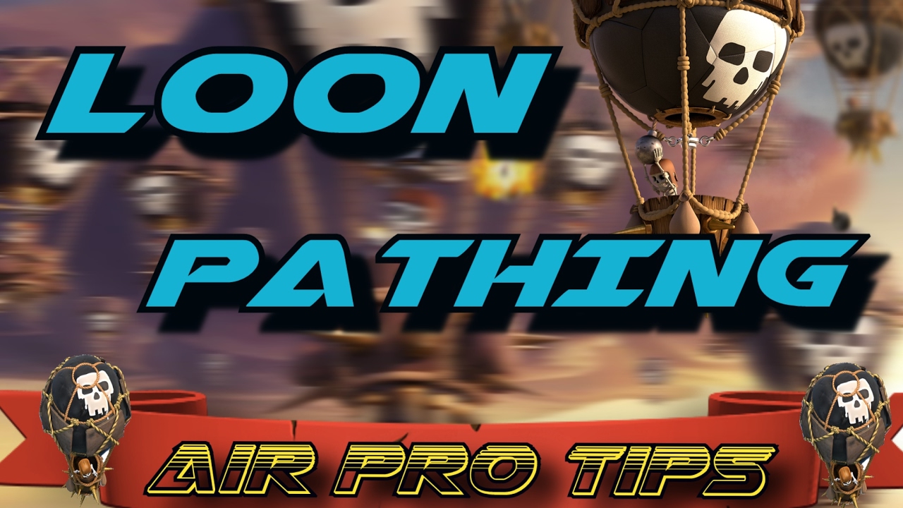 How To: Loon Pathing | Understanding Air Attacks | Air Attack Strategy | Clash of Clans Air Tips