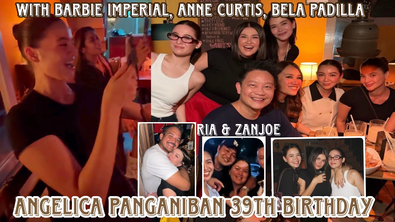Angelica Panganiban 39th birthday with Anne Curtis, Ria Atayde & Zanjoe, Barbie Imperial and more