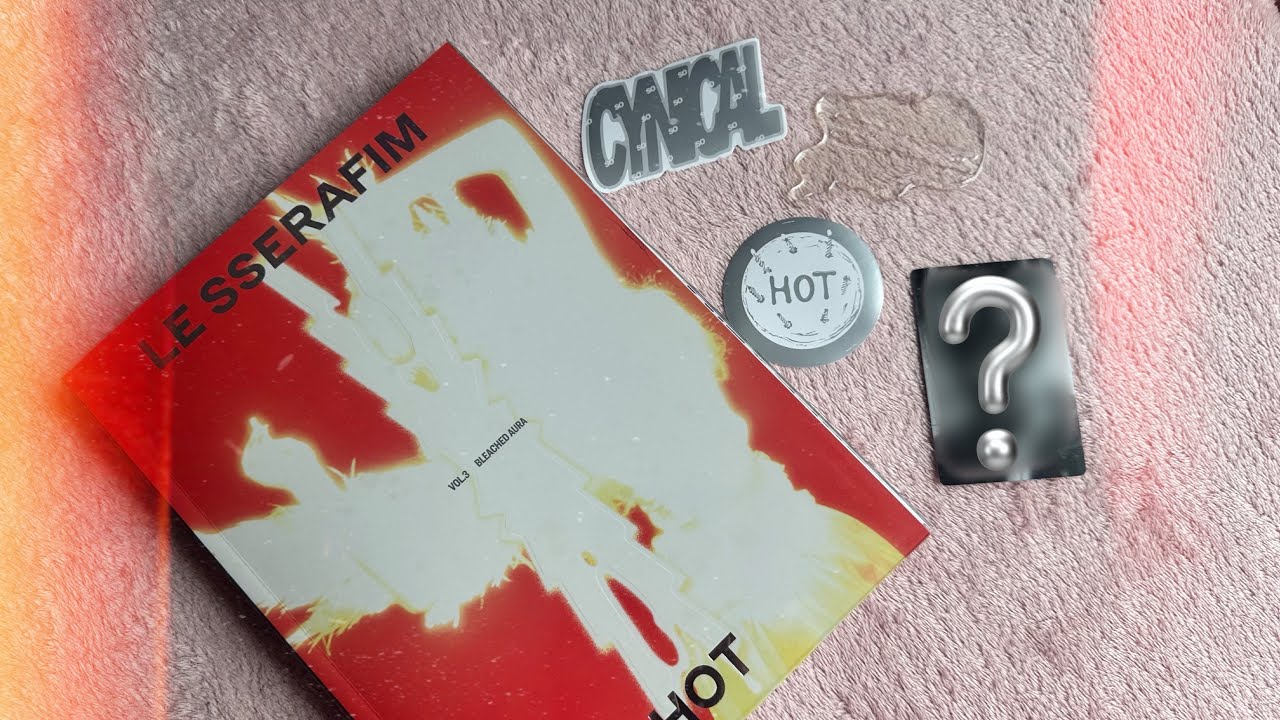 🔥Распаковка LE SSERAFIM HOT (Bleached aura ver.)🔥