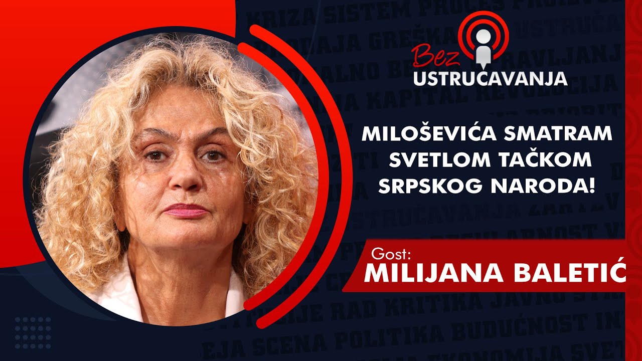 BEZ USTRUČAVANJA: Milijana Baletić: Milo&scaron;evića smatram svetlom tačkom srpskog naroda!