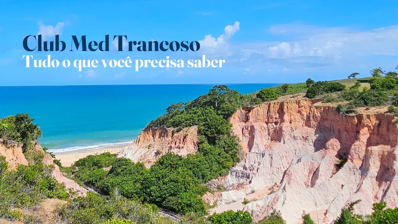 Club Med Trancoso: Tudo o que você precisa saber