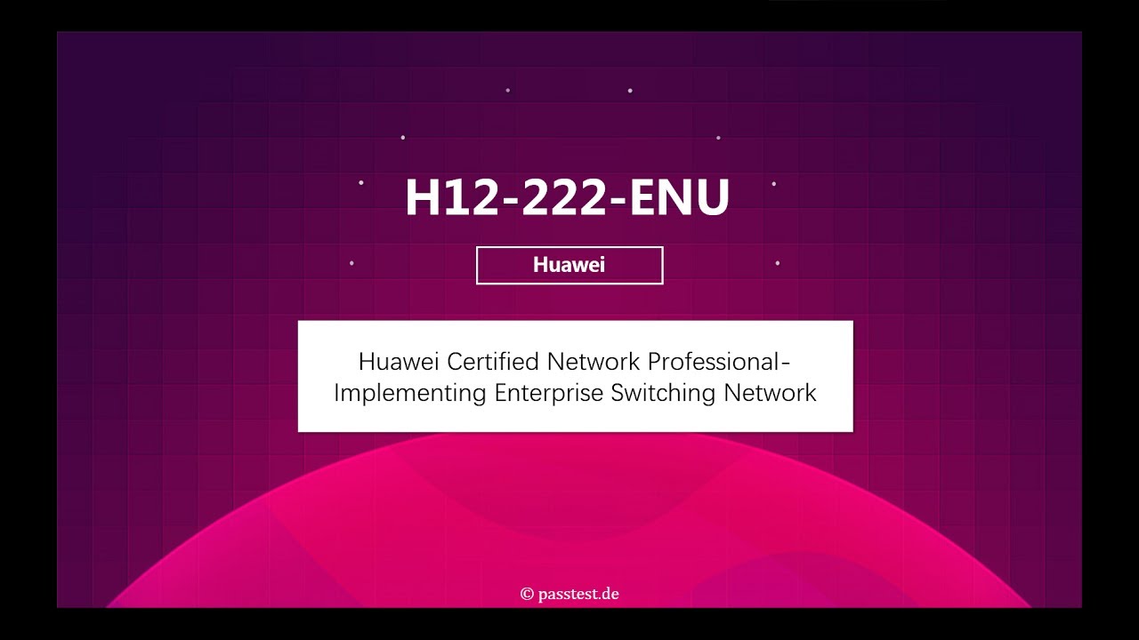 passtest.de! H12-222-ENU HCNP-R&S-IESN Pr&uuml;fungserfahrungen