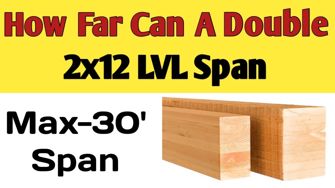 How far can a double 2x12 LVL Span | The span length for a double 2x12 LVL beam | deck support posts