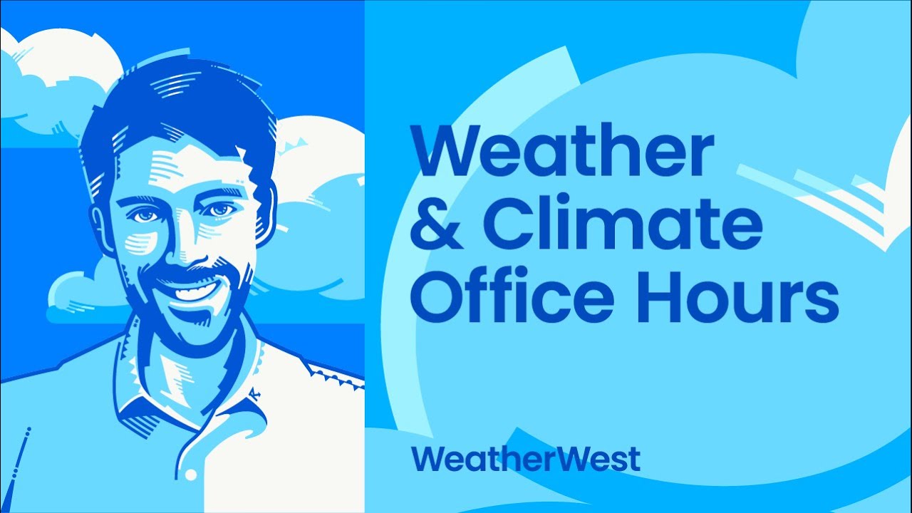 Virtual weather and climate office hours by Dr. Daniel Swain: 08/09/2023 edition