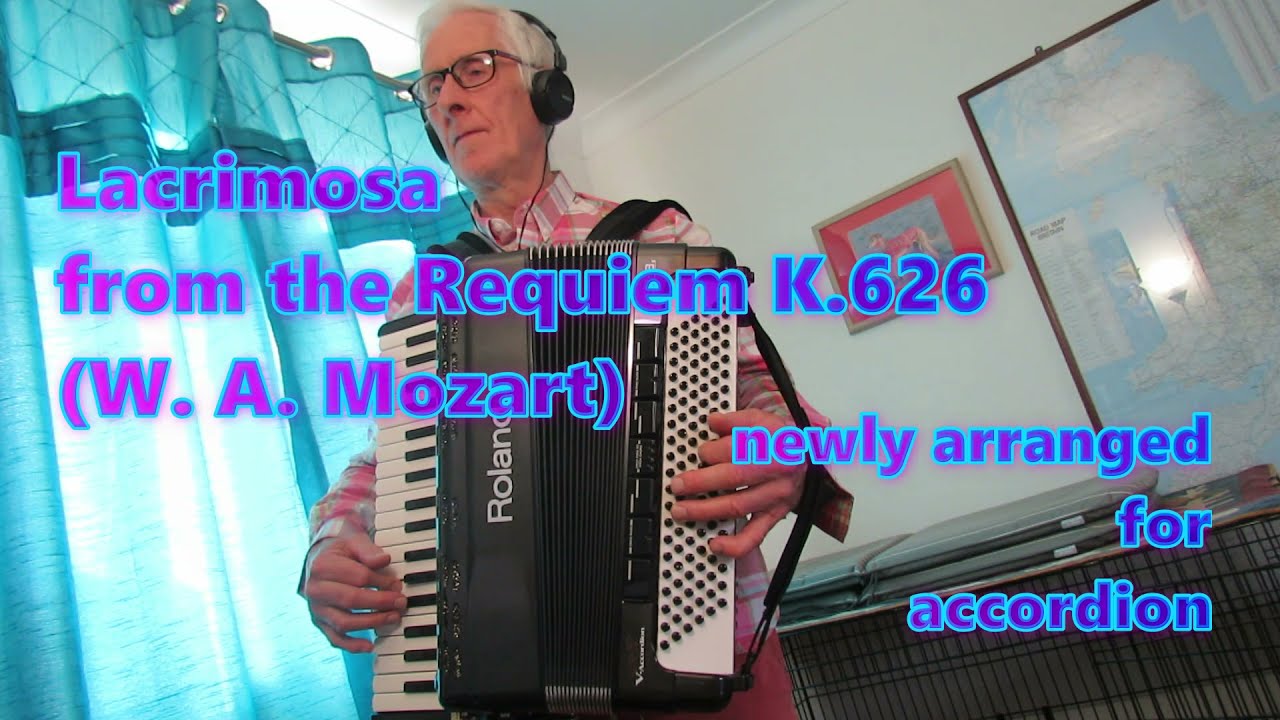 Mozart's Lacrimosa (Requiem K626). New Accordion Arrangement. Ex 