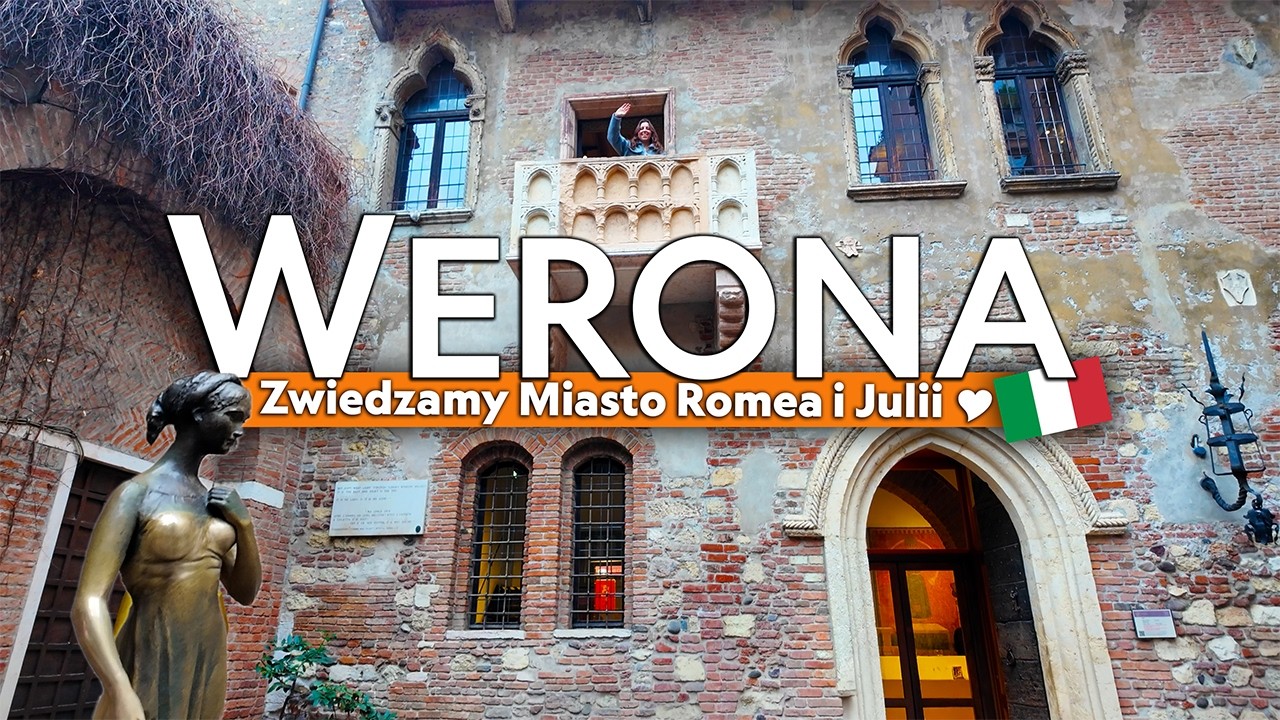 WERONA WŁOCHY | Miasto Romea i Julii w Jeden Dzień !