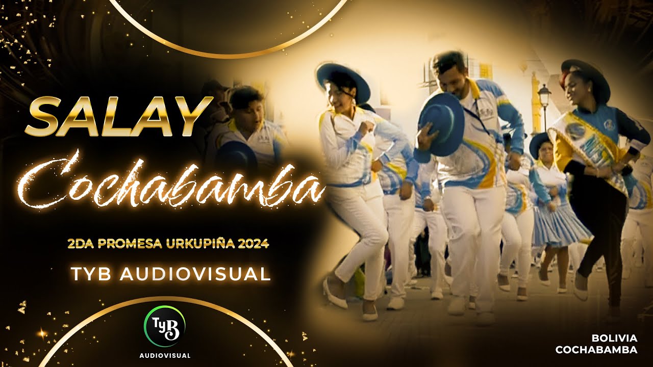 Salay Cochabamba - 2da Promesa Urkupiña 2024 - Cochabamba Bolivia. TyB Audiovisual