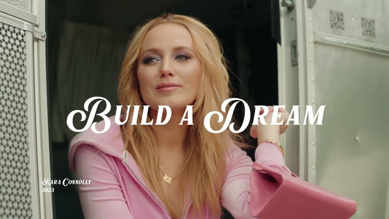 Kara Connolly - Build A Dream (Official Lyric Video)