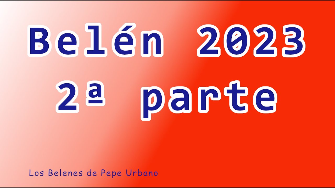 BELEN 2023 2º PARTE