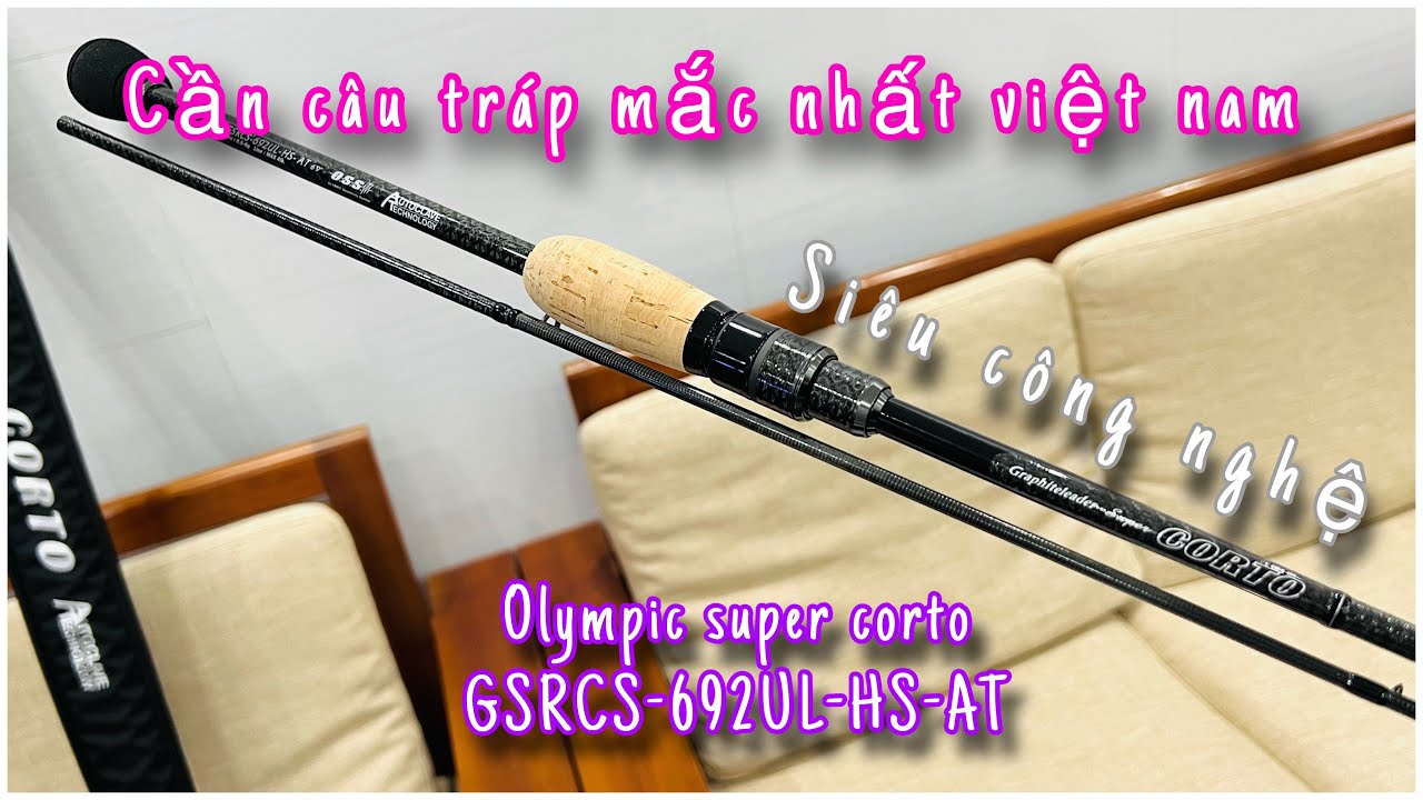 Cần câu cá tráp mắc nhất việt nam , vua của tất cả cần câu tráp ,olympic super corto at ( 2023 )