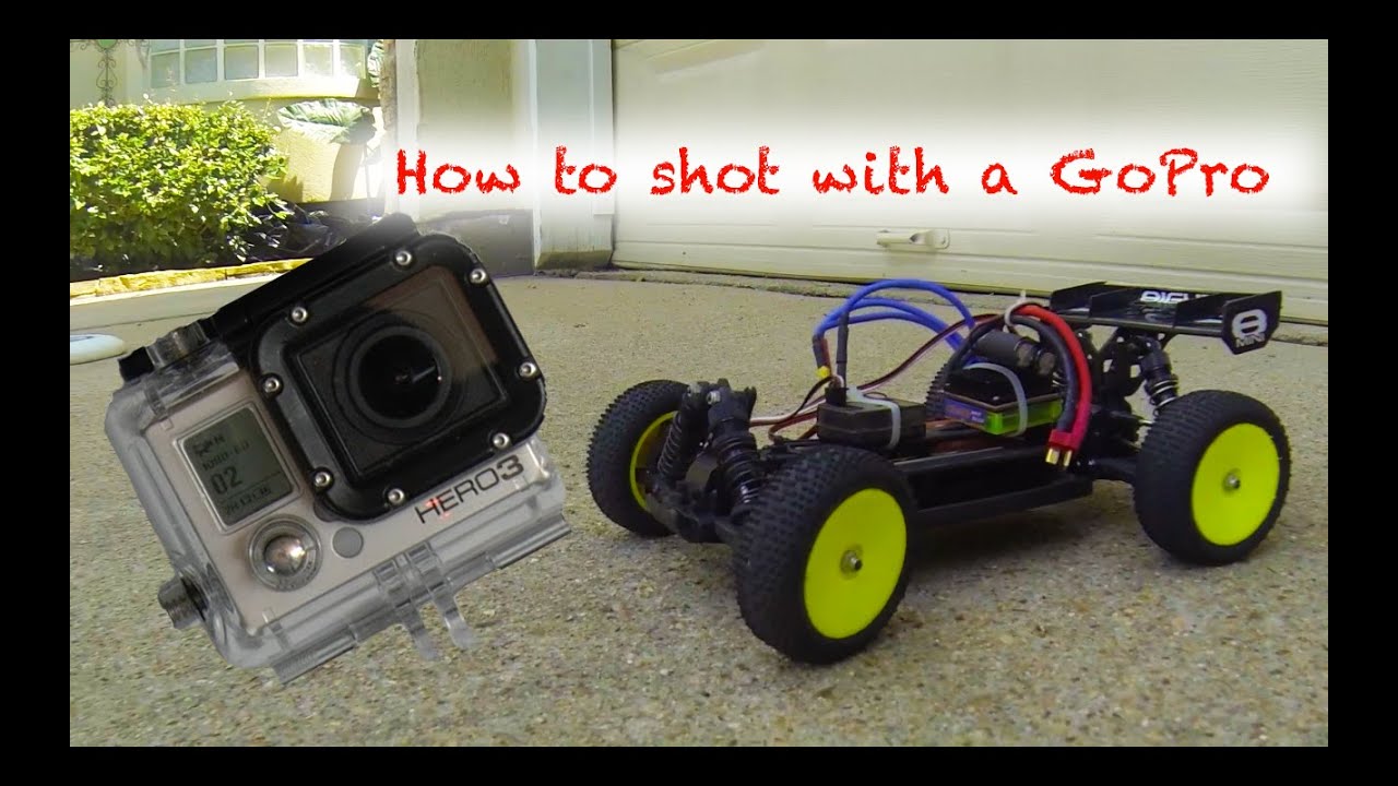 HOW-TO | FILMING RC CARS WITH GOPRO CAMERAS