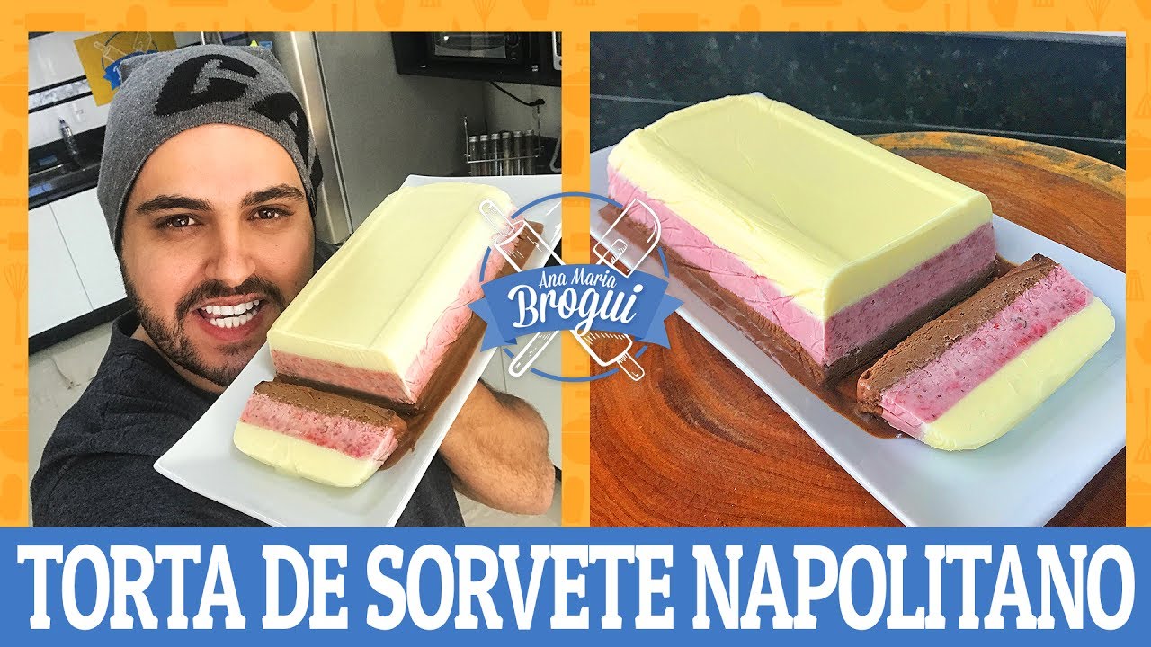 COMO FAZER TORTA DE SORVETE NAPOLITANO | #AnaMariaBrogui