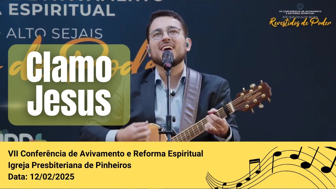 Clamo Jesus | Igreja Presbiteriana de Pinheiros | IPPTV 12/02/2025