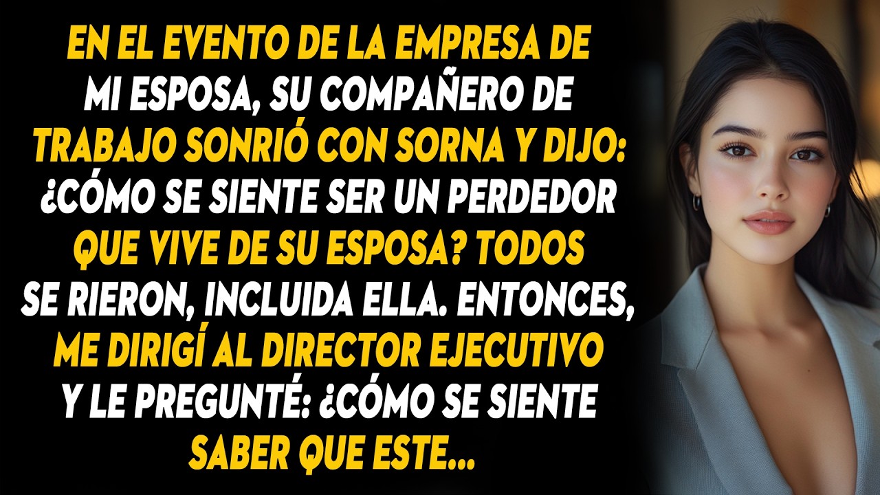 En El Evento De La Empresa De Mi Esposa, Sus Compañeros Se Burlaron: 'se Siente Bien Vivir De Tu...